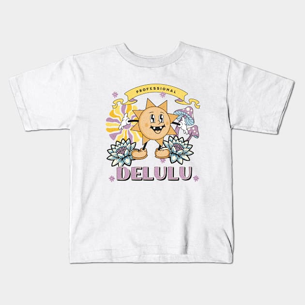 Professional Delulu ,funny quote, cute sun, meme Kids T-Shirt by Rady